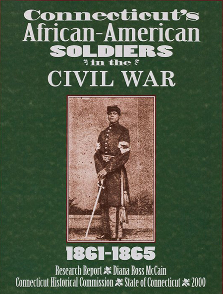 Cover of Connecticut's African-American Soldiers in the Civil War, 1861-1865, by Diana Ross McCain